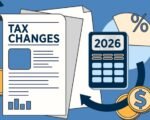 Major Tax Changes for 2026 Filing Season