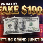 Counterfeit $100 Bills Hit Grand Junction Hard