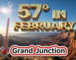 A viral, hyper-realistic YouTube thumbnail with a bright sunny winter atmosphere. The background is a sweeping panoramic view of the Grand Valley and Colorado National Monument under a brilliant blue sky with scattered dramatic clouds at sunrise, warm golden light bathing red rock canyons and the snow-capped Book Cliffs in the distance with subtle lens flare. The composition uses a dramatic low-angle wide shot to focus on the main subject: a large, freestanding outdoor thermometer showing 57 degrees. The image features massive 3D typography with strict hierarchy: The Primary Text reads exactly: '57° IN FEBRUARY'. This text is massive, the largest element in the frame, rendered in molten chrome gold with realistic reflective shine to look like a high-budget 3D render. The Secondary Text reads exactly: 'Grand Junction'. This text is significantly smaller, positioned below the main text. It features a thick white border with red outline in bold sticker style to contrast against the bright sky. Make sure text 2 is always different theme, style, effect and border compared to text 1. The text materials correspond to the story's concept. Crucial Instruction: There is absolutely NO other text, numbers, watermarks, or subtitles in this image other than these two specific lines. 8k, Unreal Engine 5, cinematic render.