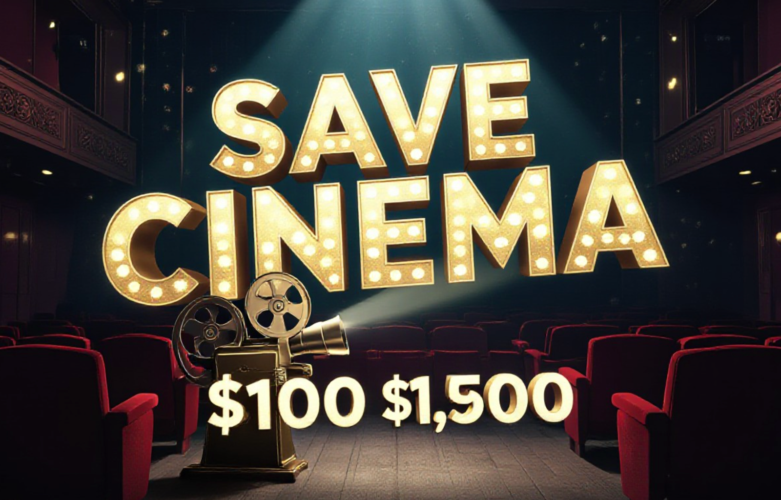 A viral, hyper-realistic YouTube thumbnail with a nostalgic cinematic atmosphere. The background is a dimly lit, vintage movie theater auditorium with red velvet seats and dust motes dancing in a strong projector beam. The composition uses a Low Angle to focus on the main subject: a glowing, vintage film reel projector. The image features massive 3D typography with strict hierarchy: The Primary Text reads exactly: 'SAVE CINEMA'. This text is massive, the largest element in the frame, rendered in Gold to look like a high-budget 3D render. The Secondary Text reads exactly: '$100K GOAL'. This text is significantly smaller, positioned below or next to the main text. It features a thick, distinct color border/outline (sticker style) to contrast against the background. Make sure text 2 is always different theme, style, effect and border compared to text 1.