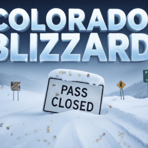 Colorado Mountains Brace for Dangerous Multi-Day Blizzard