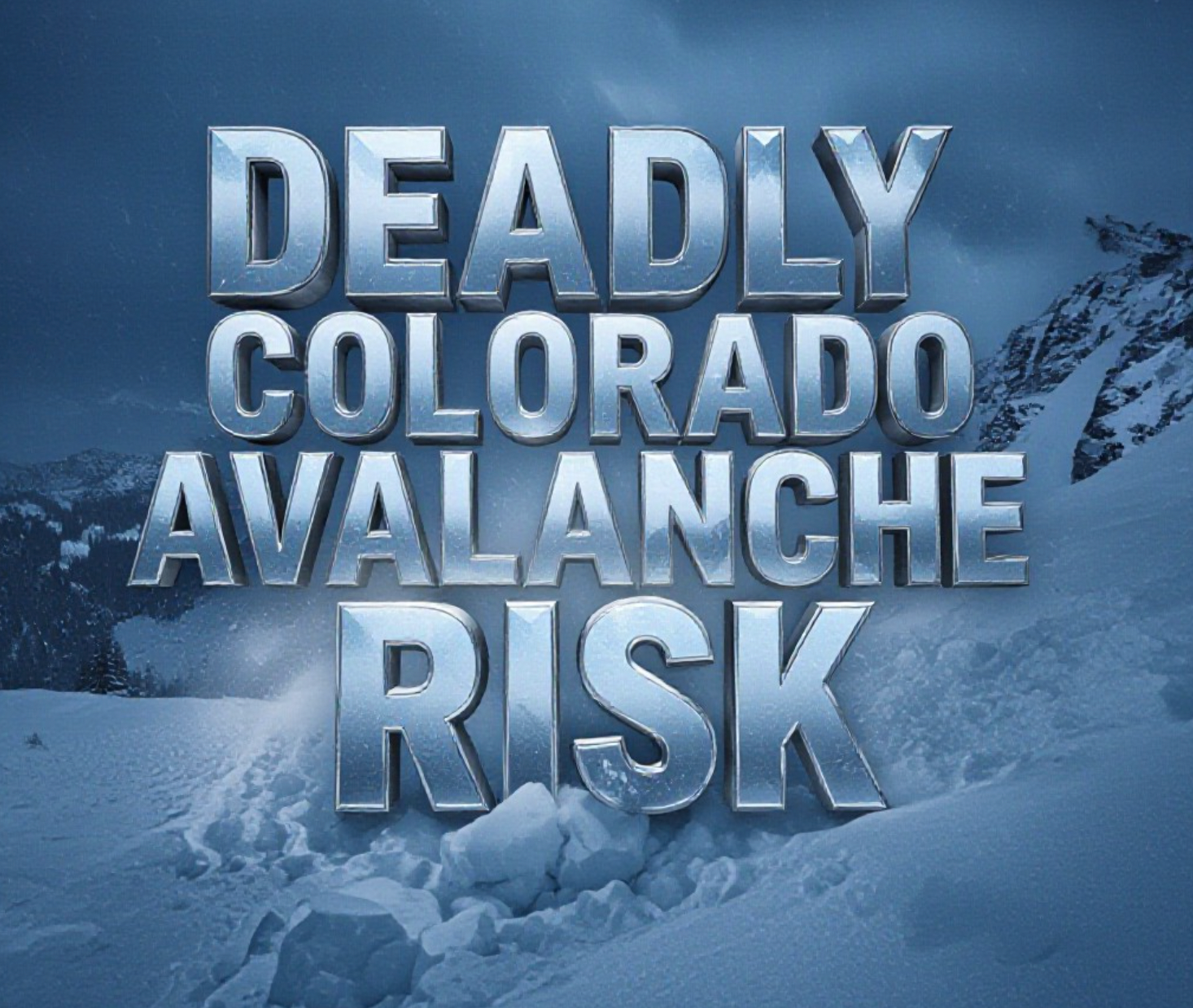 A viral, hyper-realistic YouTube thumbnail with a dark, stormy winter mountain atmosphere. The background is a menacing Colorado high country ridge buried in fresh powder under heavy gray storm clouds with blowing snow and dim blue lighting. The composition uses a dramatic low-angle shot to focus on the main subject: a massive cracked snow slab breaking away from the slope with chunks flying. The image features massive 3D typography with strict hierarchy: The Primary Text reads exactly: 'DEADLY COLORADO AVALANCHE RISK'. This text is massive, the largest element in the frame, rendered in ice-blue chrome with frozen frost edges to look like a high-budget 3D render. The Secondary Text reads exactly: 'Level 3 Danger This Weekend'. This text is significantly smaller, positioned below the main text. It features a thick, glowing red border/outline (sticker style) to contrast against the background. Make sure text 2 is always different theme, style, effect and border compared to text 1. The text materials correspond to the story's concept. Crucial Instruction: There is absolutely NO other text, numbers, watermarks, or subtitles in this image other than these two specific lines. 8k, Unreal Engine 5, cinematic render
