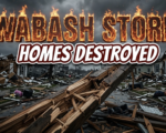 A viral, hyper-realistic YouTube thumbnail with a Kinetic atmosphere. The background is a ruined residential street after a massive storm with dark stormy lighting. The composition uses a Low Angle to focus on the main subject: a huge shattered wood beam. Image size should be 3:2. The image features massive 3D typography with strict hierarchy: The Primary Text reads exactly: 'WABASH STORM'. This text is massive, the largest element in the frame, rendered in Fire to look like a high-budget 3D render. The Secondary Text reads exactly: 'HOMES DESTROYED'. This text is significantly smaller, positioned below or next to the main text. It features a thick, distinct color border/outline (sticker style) to contrast against the background. Make sure text 2 is always different theme, style, effect and border compared to text 1. The text materials correspond to the story's concept. Crucial Instruction: There is absolutely NO other text, numbers, watermarks, or subtitles in this image other than these two specific lines. 8k, Unreal Engine 5, cinematic render.