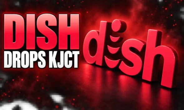 DISH Network drops KJCT Grand Junction 52 days